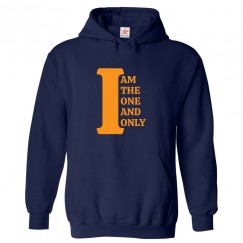 I Am The One And Only Classic Funny Unisex Kids and Adults Pullover Hoodie